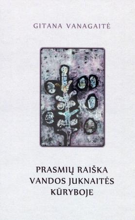 Prasmių raiška Vandos Juknaitės kūryboje