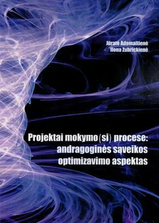 Projektai mokymo(si) procese: iniciatyvumą įgalinantys aspektai