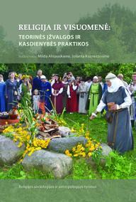 Religija ir visuomenė: teorinės įžvalgos ir kasdienybės praktikos