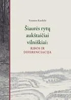 Šiaurės rytų aukštaičiai vilniškiai: ribos ir diferenciacija