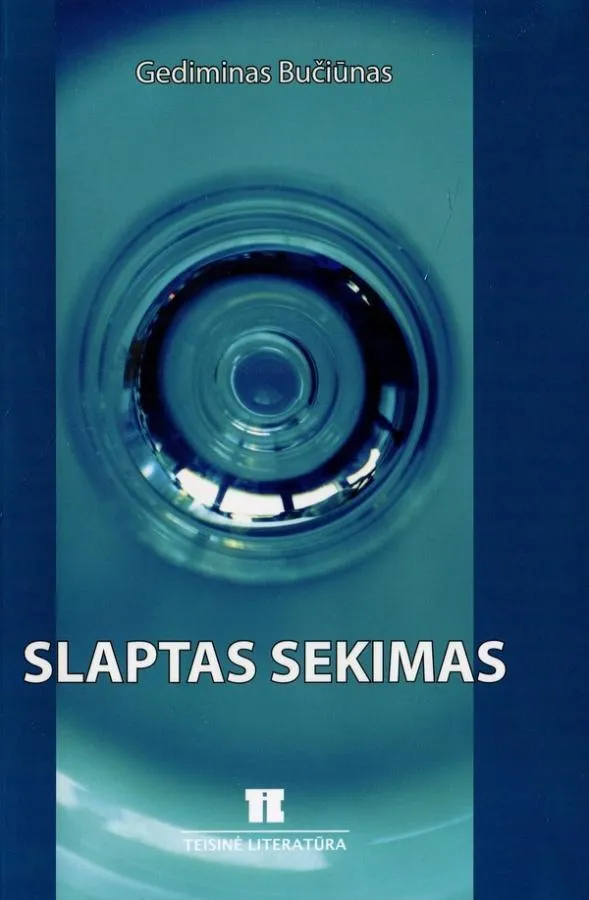 Slaptas sekimas. Teisinis reglamentavimas ir praktiniai aspektai