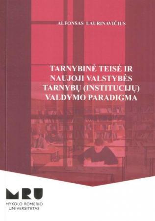 Tarnybinė teisė ir naujoji valstybės tarnybų (institucijų) valdymo paradigma