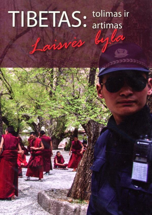 Tibetas: tolimas ir artimas. Laisvės byla