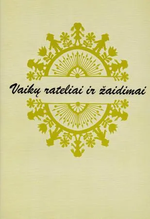 Vaikų rateliai ir žaidimai