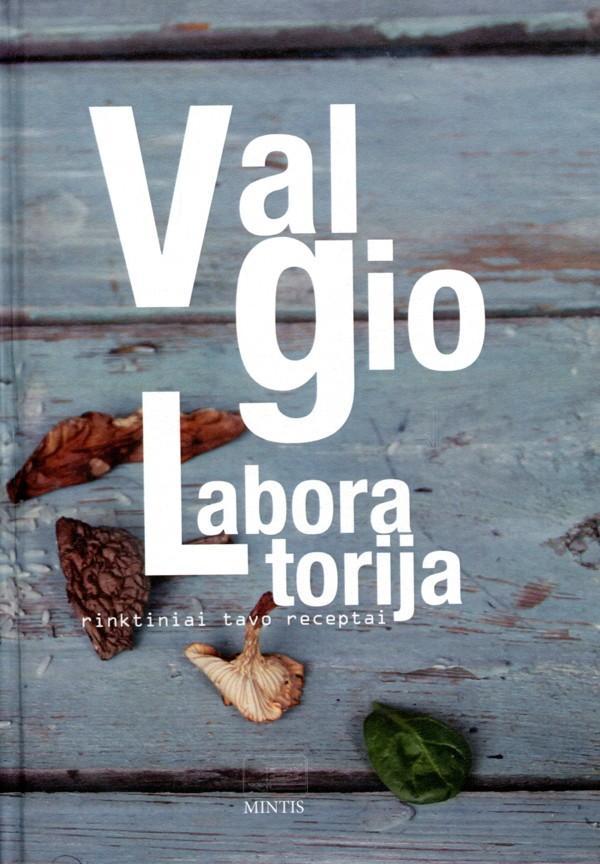 Valgio laboratorija. Rinktiniai tavo receptai