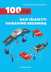 100 patarimų, kaip išlaikyti vairavimo egzaminą