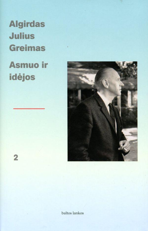 Algirdas Julius Greimas. Asmuo ir idėjos, 2 tomas
