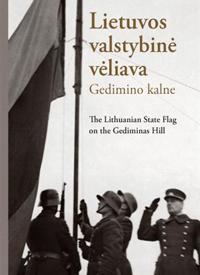Lietuvos valstybinė vėliava Gedimino kalne