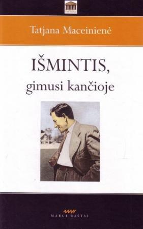 Maceina. Išmintis, gimusi kančioje (serija "Panteonas")