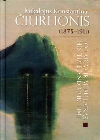 Mikalojus Konstantinas Čiurlionis (1875–1911): jo laikas ir mūsų laikas (su 2CD)