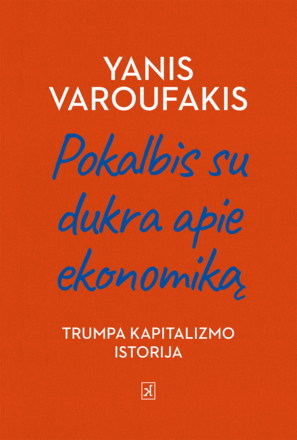 Pokalbis su dukra apie ekonomiką. Trumpa kapitalizmo istorija