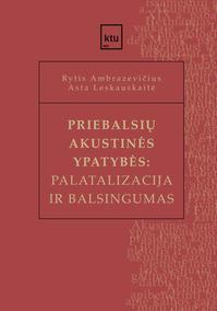 Priebalsių akustinės ypatybės: palatalizacija ir balsingumas