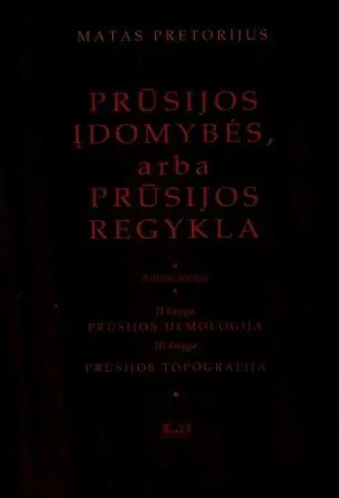 Prūsijos įdomybės, arba Prūsijos regykla, 2 tomas, II-III knygos