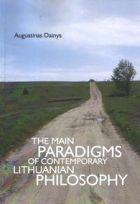The Main Paradigms of Contemporary Lithuanian Philosophy