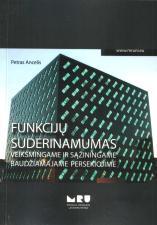 Funkcijų suderinamumas veiksmingame ir sąžiningame baudžiamajame persekiojime