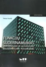 Funkcijų suderinamumas veiksmingame ir sąžiningame baudžiamajame persekiojime