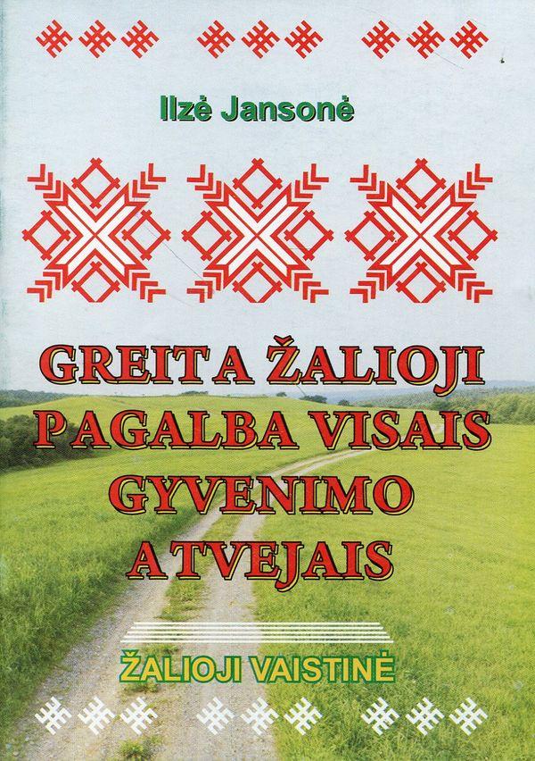 Greita žalioji pagalba visais gyvenimo atvejais