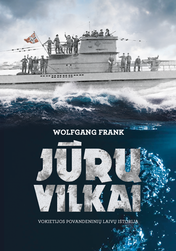 Jūrų vilkai. Vokietijos povandeninių laivų istorija