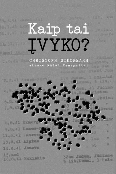 Kaip tai įvyko? CHRISTOPH DIECKMANN atsako Rūtai Vanagaitei