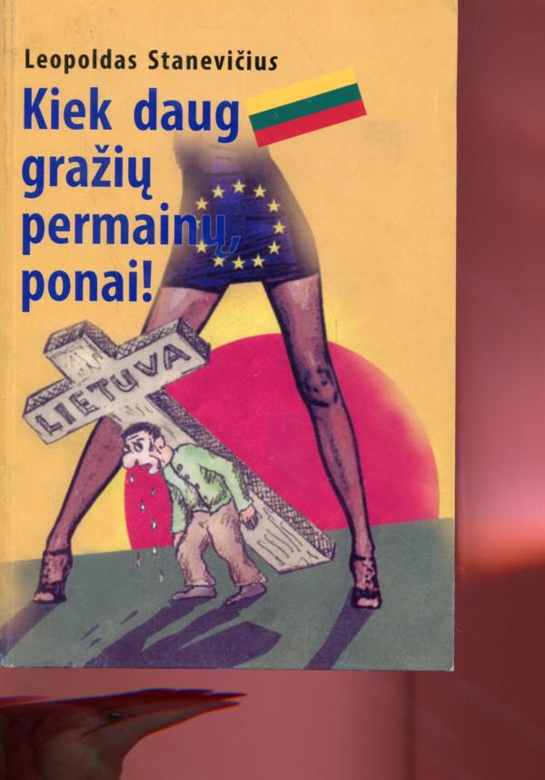 Kiek daug gražių permainų, ponai!