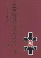 Lietuvos karžygiai. Vyties Kryžiaus kavalieriai (1918-1940) 3 dalis, K-L