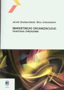 Marketingas organizacijoje: praktiniai sprendimai