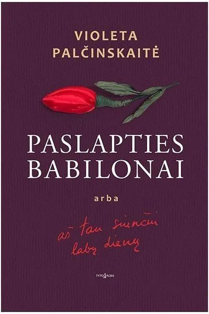 Paslapties babilonai arba aš tau siunčiu labų dienų