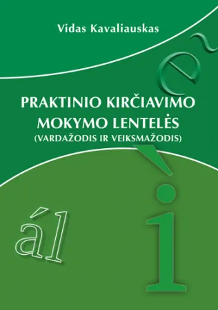 Praktinio kirčiavimo mokymo lentelės (vardažodis ir veiksmažodis)