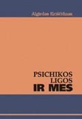 Psichikos ligos ir mes