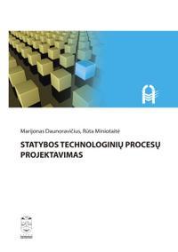 Statybos technologinių procesų projektavimas