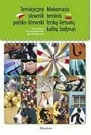 Tematyczny słownik polsko-litewski. Mokomasis teminis lenkų-lietuvių kalbų žodynas