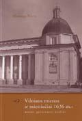 Vilniaus miestas ir miestiečiai 1636 m.: namai, gyventojai, svečiai