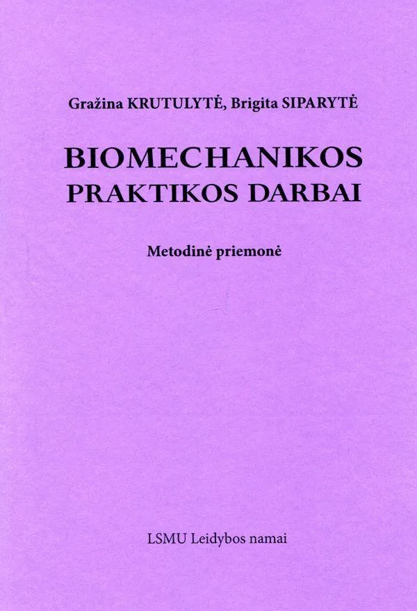 Biomechanikos praktikos darbai