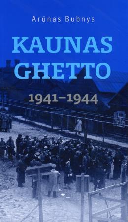 Kaunas Ghetto 1941-1944 m.