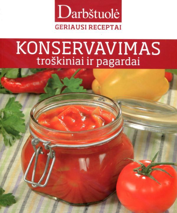 Konservavimas. Troškiniai ir pagardai (serija "Darbštuolė")