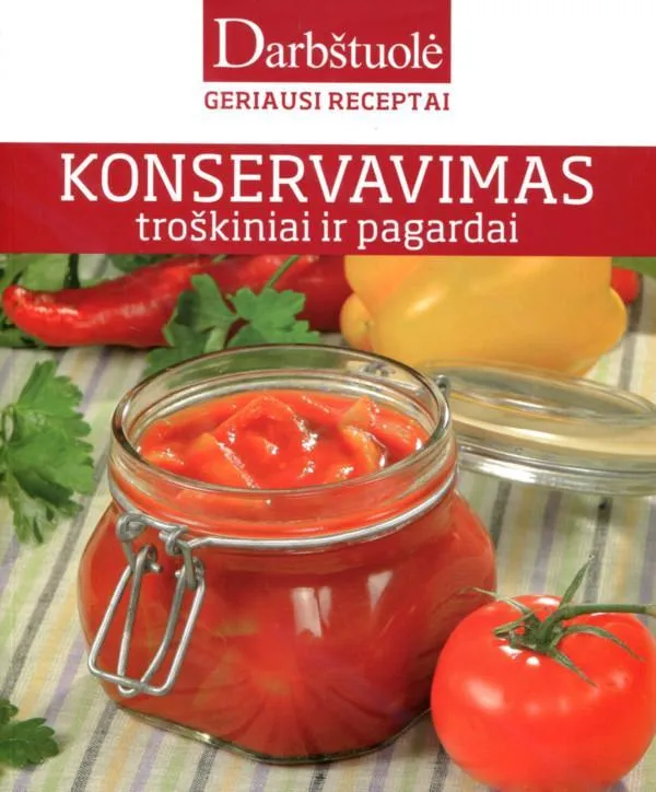 Konservavimas. Troškiniai ir pagardai (serija "Darbštuolė")