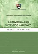 Lietuvių kalbos skyrybos naujovės: teorija ir praktika