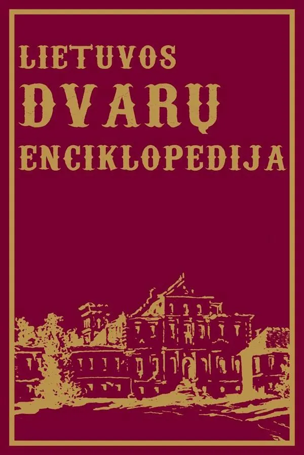 Lietuvos dvarų enciklopedija (2-oji laida)