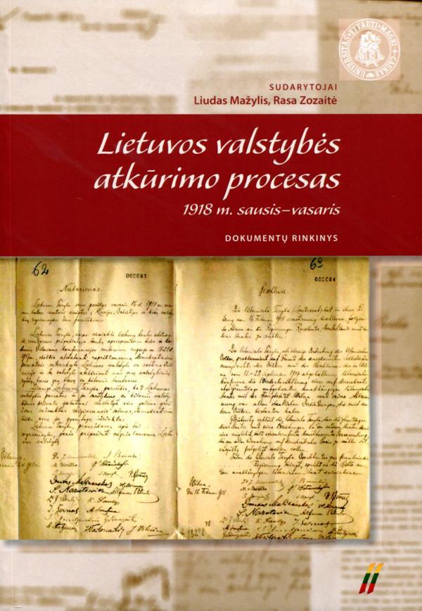 Lietuvos valstybės atkūrimo procesas 1918 m. sausis-vasaris. Dokumentų rinkinys