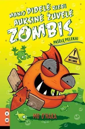 Mano didelė riebi auksinė žuvelė zombis 3. Pašėlę pelekai