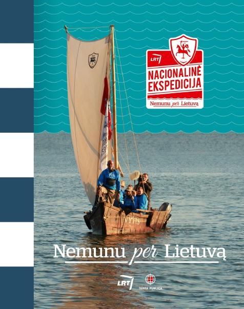 Nacionalinė ekspedicija. Nemunu per Lietuvą