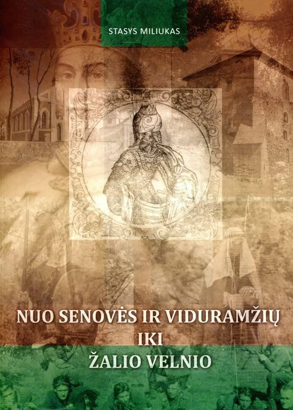 Nuo senovės ir viduramžių iki Žalio Velnio