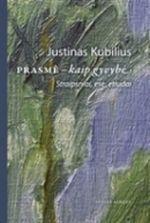 Prasmė – kaip gyvybė