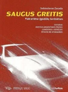 Saugus greitis. Vairavimo įgūdžių lavinimas