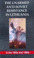 The Unarmed Anti-Soviet Resistance in Lithuania in the 1950s and 1960s
