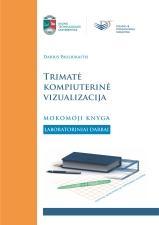 Trimatė kompiuterinė vizualizacija. Laboratoriniai darbai