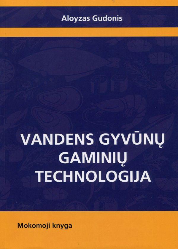 Vandens gyvūnų gaminių technologija