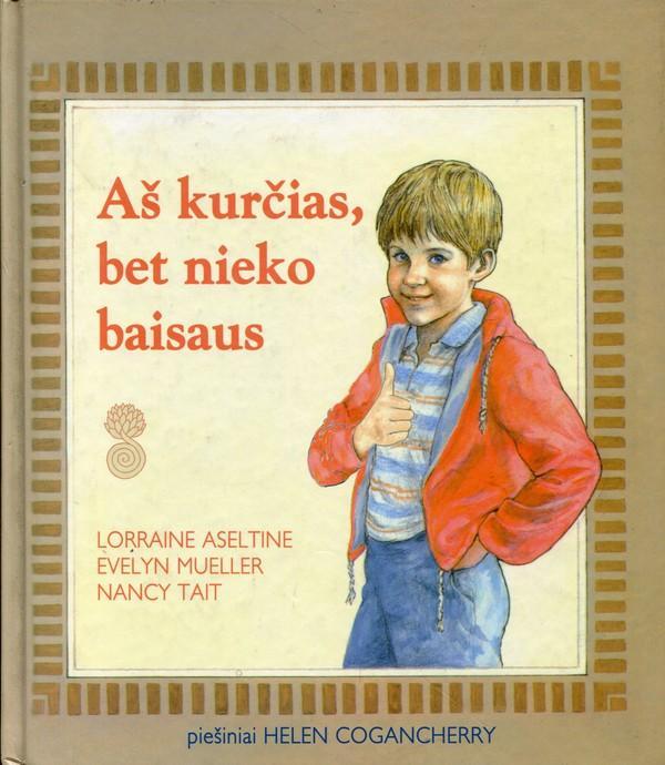 Aš kurčias, bet nieko baisaus