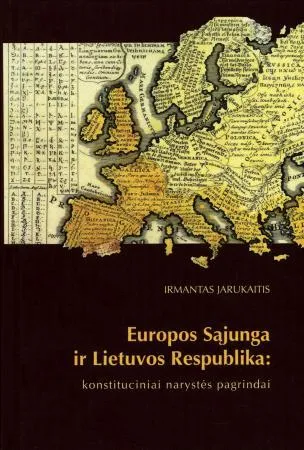 Europos Sąjunga ir Lietuvos Respublika: konstituciniai narystės pagrindai