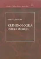 Kriminologija: teorija ir aktualijos